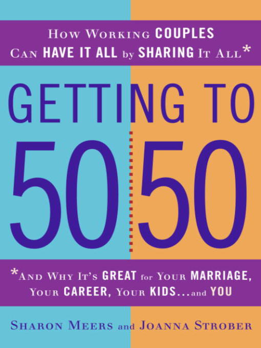 Title details for Getting to 50-50 by Sharon Meers - Available